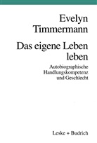 Evelyn Timmermann - Das eigene Leben leben