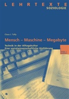 Claus Tully, Claus J Tully, Claus J. Tully - Mensch - Maschine - Megabyte