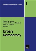 Vincent Hoffmann-Martinot, Hank V Savitch, Oscar Gabriel, Oscar W Gabriel, Oscar W. Gabriel, Vincen Hoffmann-Martinot... - Urban Democracy