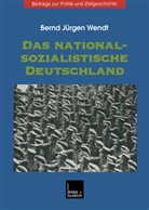 Bernd J. Wendt, Bernd Jüprgen Wendt, Bernd Jürgen Wendt - Das nationalsozialistische Deutschland