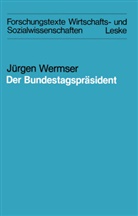 Jürgen Wermser - Der Bundestagspräsident