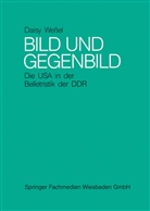 Daisy Wessel - Bild und Gegenbild: Die USA in der Belletristik der SBZ und der DDR (bis 1987)