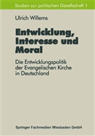 Ulrich Willems - Entwicklung, Interesse und Moral