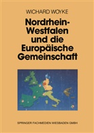 Wichard Woyke - Nordrhein-Westfalen und die Europäische Gemeinschaft