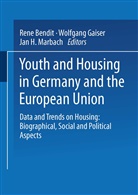 Wolfgang Gaiser, Jan H Marbach, Rene Bendit, René Bendit, Jan H Marbach, Deutsche Jugendinstitut e V... - Youth and Housing in Germany and the European Union