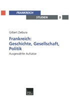Gilbert Ziebura, Adol Kimmel, Adolf Kimmel - Frankreich: Geschichte, Gesellschaft, Politik