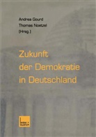 Andrea Gourd, Andre Gourd, Andrea Gourd, Noetzel, Noetzel, Thomas Noetzel - Zukunft der Demokratie in Deutschland