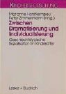 Peter Zimmermann, Marianne Horstkemper - Zwischen Dramatisierung und Individualisierung