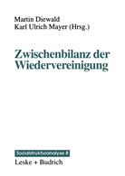 Karl U Mayer, Diewald, Diewald, Martin Diewald, Karl U Mayer, Karl Ulrich Mayer... - Zwischenbilanz der Wiedervereinigung