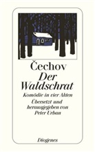 Anton Cechov, Anton Tschechow, Anton P. Tschechow, Anton Pawlowitsch Tschechow - Der Waldschrat