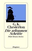 G K Chesterton, Gilbert K. Chesterton - Die seltsamen Schritte