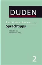 Sprachberatungsstell der Dudenredaktion - Der kleine Duden - 2: Der kleine Duden - Sprachtipps