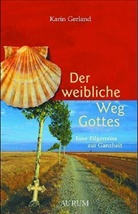 Karin Gerland - Der weibliche Weg Gottes