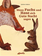 Kathrin Schärer - Wenn Fuchs und Hase sich Gute Nacht sagen