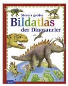 Steve Parker - Meyers grosser Bildatlas der Dinosaurier