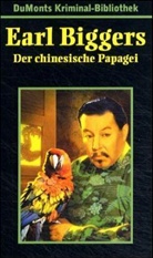 Earl Biggers, Earl D. Biggers, Earl Derr Biggers - Der chinesische Papagei