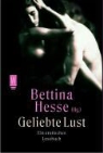 Bettina Hesse - Geliebte Lust