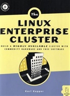 Karl Kopper - The Linux Enterprise Cluster, w. CD-ROM
