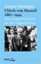 Gregor Schöllgen - Ulrich von Hassell 1881-1944