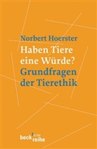 Norbert Hoerster, Norbert Hörster - Haben Tiere eine Würde?
