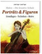 Jordi Segú, Jordi Vigué - Malen - Die kreative Schule: Porträts & Figuren