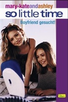 Megan Stine - mary-kateandashley, So little time - Bd.2: Boyfriend gesucht!