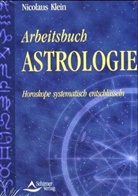 Nicolaus Klein - Arbeitsbuch Astrologie