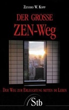 Zensho W. Kopp - Der große Zen-Weg