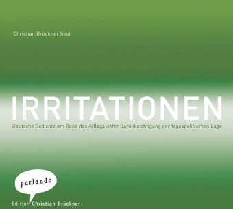 Diverse, Christian Brückner - Irritationen, 1 Audio-CDs (Audio book) - Gedichte zur tagespolitischen Lage