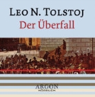 Lew Tolstoj, Markus Hoffmann - Der Überfall (Audio book)