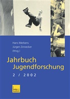 Han Merkens, Hans Merkens, Zinnecker, Zinnecker, Jürgen Zinnecker - Jahrbuch Jugendforschung - Bd. 2: Jahrbuch Jugendforschung