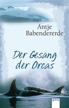 Antje Babendererde - Der Gesang der Orcas