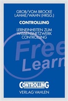 Jan vom Brocke, Heinz L. Grob, Heinz Lothar Grob, Norman Lahme, Norman Lahme u a, Jan vom Brocke... - Controlling, m. DVD-ROM