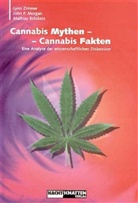 Bröckers, Mathias Bröckers, Morga, Morgan, John P. Morgen, Zimme... - Cannabis Mythen - Cannabis Fakten