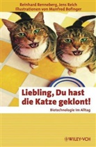 Reich, Jens Reich, Renneber, Reinhar Renneberg, Reinhard Renneberg, Manfred Bofinger - Liebling, Du hast die Katze geklont!