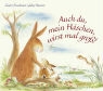Claire Freedman, Gaby Hansen - Auch du, mein Häschen, wirst mal gross!