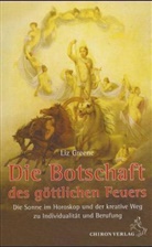Liz Greene, Christine Ruf - Die Botschaft des göttlichen Feuers