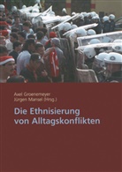 Axel Groenemeyer, Axe Groenemeyer, Axel Groenemeyer, Mansel, Mansel, Jürgen Mansel - Die Ethnisierung von Alltagskonflikten