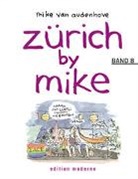 Mike Van Audenhove - Zürich by Mike - Bd. 8: Zürich by Mike