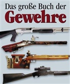 Olivier Achard, Matthieu Prier - Das große Buch der Gewehre