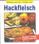 Einfach und gut - Kochen mit Hackfleisch