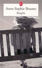 Anne-Sophie Brasme, Anne-S Brasme, Anne-Sophie Brasme, Anne-Sophie (1984-....) Brasme, Brasme-A.s - Respire