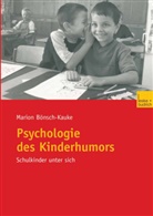 Marion Bönsch-Kauke - Psychologie des Kinderhumors