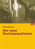 Frank Decker - Der neue Rechtspopulismus