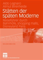 Almut Birenheide, Ald Legnaro, Aldo Legnaro - Stätten der späten Moderne