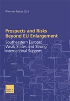 Wim van Meurs, Wi van Meurs, Wim van Meurs - Prospects and Risks Beyond EU Enlargement