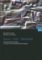 Christiane Funken, Christian Funken, Christiane Funken, Löw, Löw, Martina Löw - Raum - Zeit - Medialität
