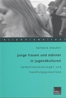 Barbara Stauber - Junge Frauen und Männer in Jugendkulturen
