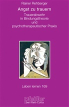 Rainer Rehberger - Angst zu trauern