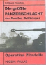 Richard Eiermann, Wolfgang Fleischer - Die größte Panzerschlacht des Zweiten Weltkrieges. Operation Zitadelle